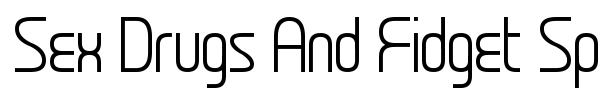 Sex Drugs And Fidget Spinners font preview